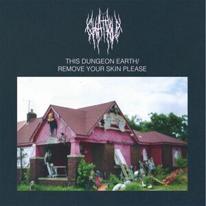 Chat Pile - This Dungeon Earth / Remove Your Skin Please  CD